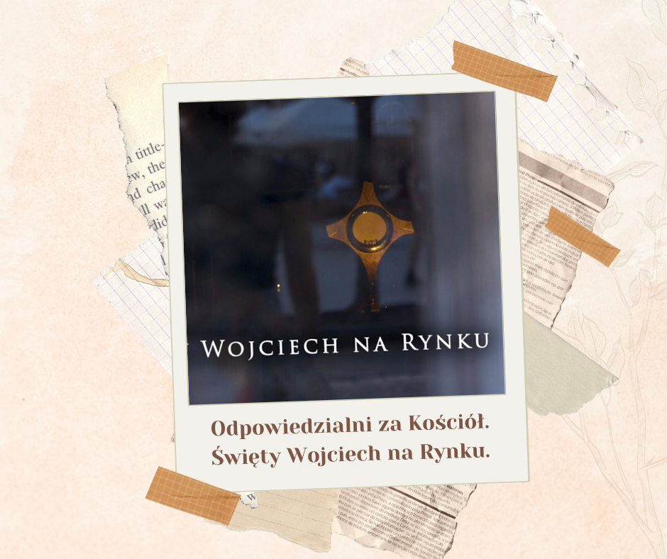 Odpowiedzialni Za Kościół. Święty Wojciech Na Rynku. (1)