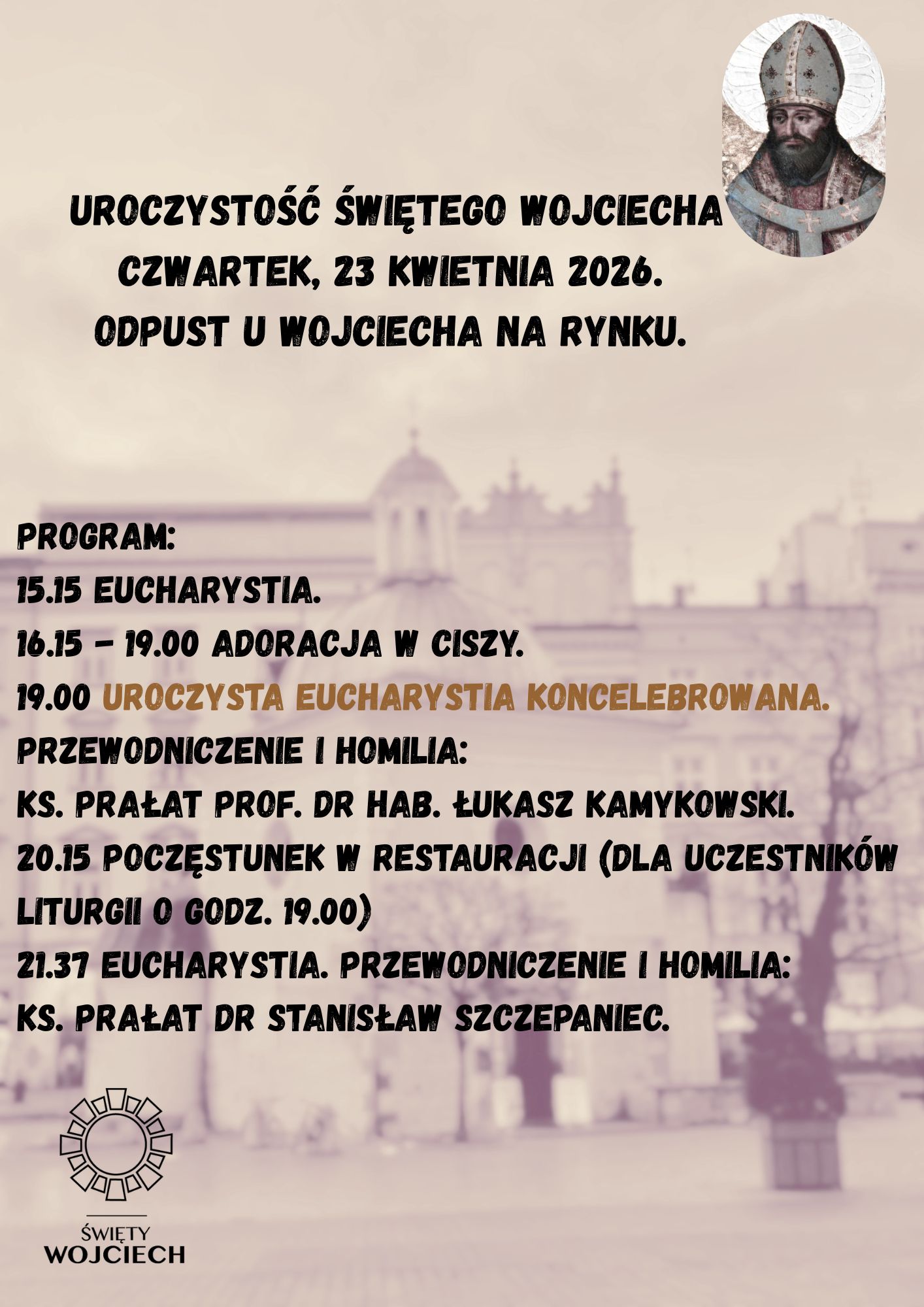 UROCZYSTOŚĆ ŚWIĘTEGO WOJCIECHA CZWARTEK, 23 KWIETNIA 2026. ODPUST U WOJCIECHA NA RYNKU.